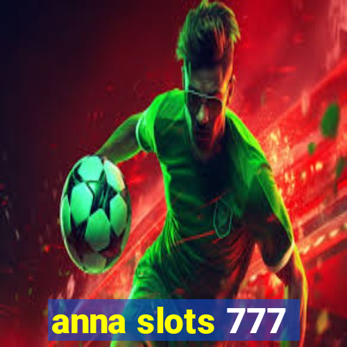 anna slots 777